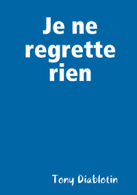 Je ne regrette rien
