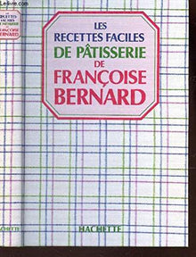 Les Recettes faciles de pâtisserie