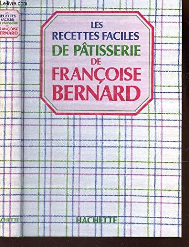 Les Recettes faciles de pâtisserie