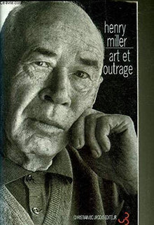 Art et outrage. Lettres et textes inédits tome 1