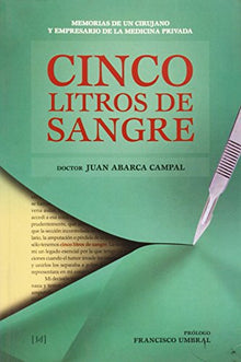 Cinco litros de sangre (NARRATIVA/NO FICCION)