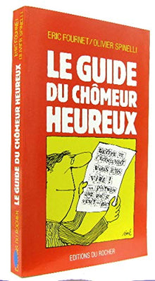 Le guide du chômeur heureux