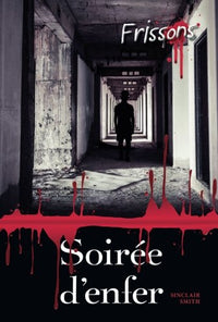 FRISSONS - SOIRÉE D'ENFER