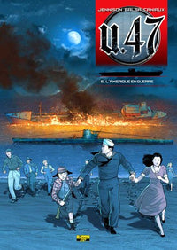 U-47 - Tome 6 - L'Amérique en guerre