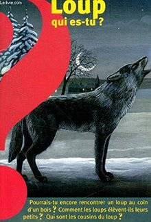 Loup, qui es-tu ?