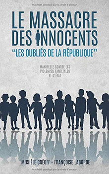 Le massacre des innocents: Les oubliés de la République