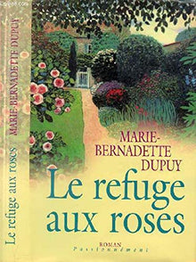 Le refuge aux roses