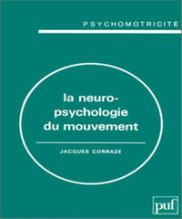 La neuropsychologie du mouvement