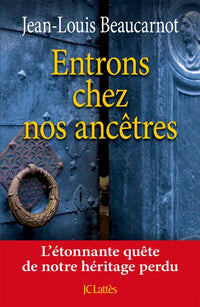 Entrons chez nos ancêtres
