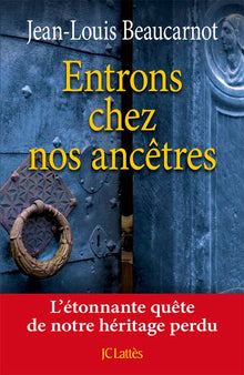 Entrons chez nos ancêtres