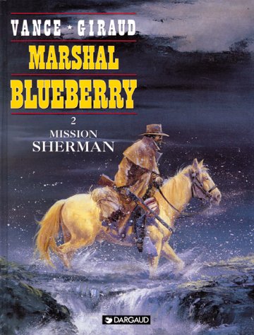 Marshal Blueberry, tome 2 : Mission Sherman