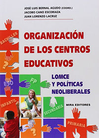 Organización de los centros educativos: LOMCE y políticas neoliberales (Psicopedagogía)