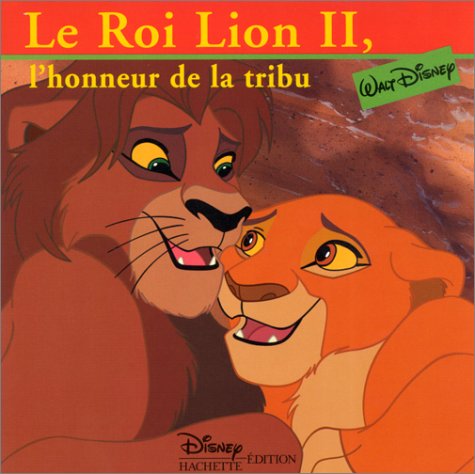 Le roi lion II : l'honneur de la tribu