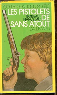 Les Pistolets de Sans Atout