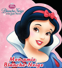 Blanche Neige et les Sept Nains: Mon amie Blanche-Neige