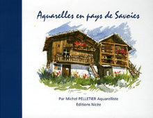 AQUARELLES EN PAYS DE SAVOIES