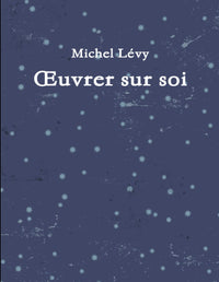 Oeuvrer sur soi