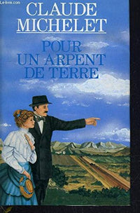 Pour un arpent de terre