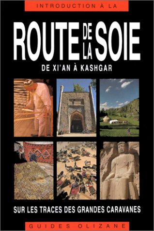 Route de la soie, de Xi'An à Kashgar
