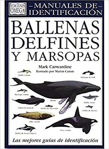 BALLENAS DELFINES Y MARSOPAS.MAN.IDENT. (GUIAS DEL NATURALISTA-PECES-MOLUSCOS-BIOLOGIA MARINA)