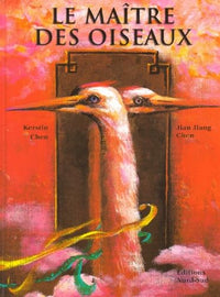 Le maître des oiseaux : conte traditionnel