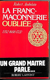 La franc maçonnerie oubliee