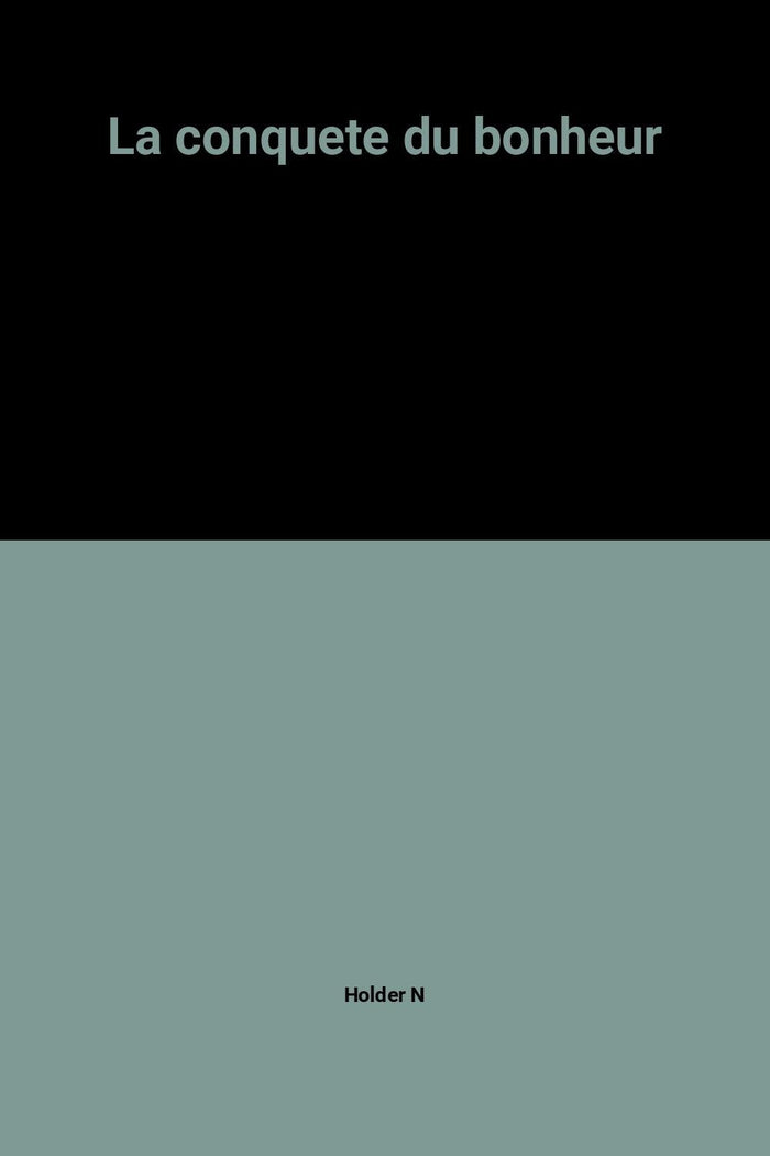 La conquête du bonheur