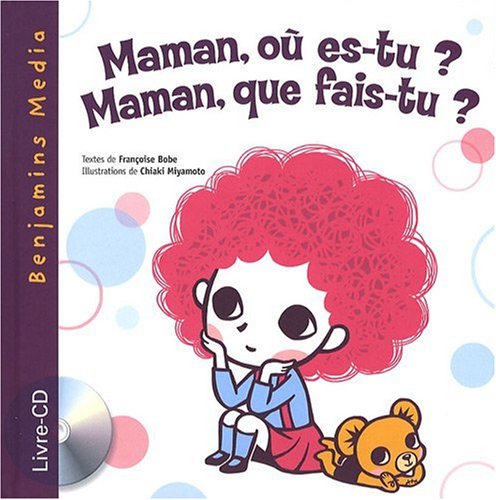 MAMAN, OU ES-TU ? MAMAN, QUE FAIS-TU ? (+CD)