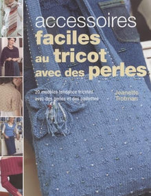 Accessoires faciles au tricot avec des perles