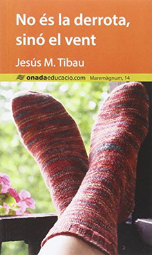 No és la derrota, sinó el vent (Maremàgnum)
