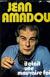 Il était une mauvaise foi