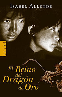 El reino del Dragón de Oro (Memorias del Águila y del Jaguar 2)