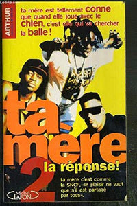 Ta mère Tome 2: La réponse