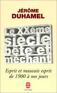 Le XXe siècle bête et méchant