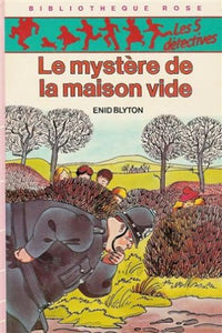 Le mystère de la maison vide : Série : Les 5 détectives : Collection : Bibliothèque rose cartonnée & illustrée