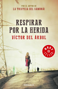 Respirar por la herida / Breathing through the Wound
