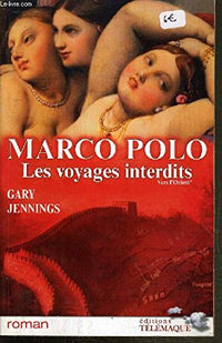 Marco Polo Les voyages interdits - tome 1