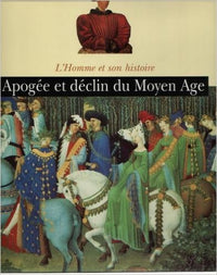 Apogée et déclin du Moyen âge