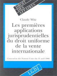 Les premières applications jurisprudentielles du droit uniforme de la vente internationale
