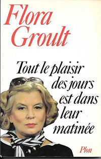 Tout le plaisir des jours est dans leur matinée