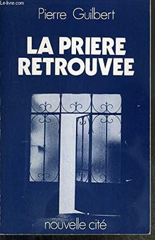 La prière retrouvée