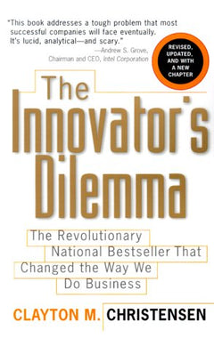 The Innovator's Dilemma