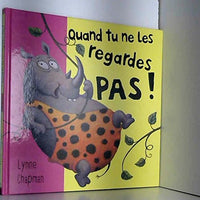 Quand Tu Ne les Regardes Pas !