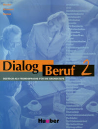Dialog Beruf: Kursbuch 2