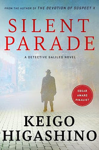 Silent Parade: A DETECTIVE GALILEO NOVEL