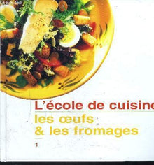 Les oeufs et les fromages (L'école de cuisine) [Relié] by Lagorce, Stéphane