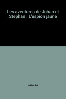 Les aventures de Johan et Stephan : L'espion jaune