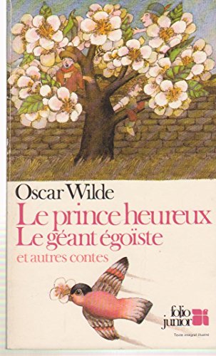 Le prince heureux - Le géant égoïste et autres contes