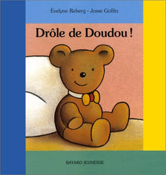 Drôle de doudou - Sélection du Comité des mamans Printemps 2002 (0-3 ans)