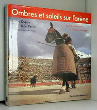 Ombres et soleils sur l'arène